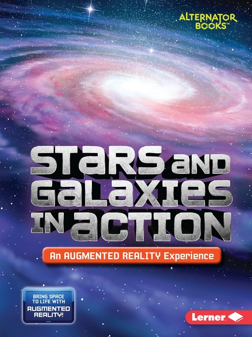 Title details for Stars and Galaxies in Action (An Augmented Reality Experience) by Rebecca E. Hirsch - Available